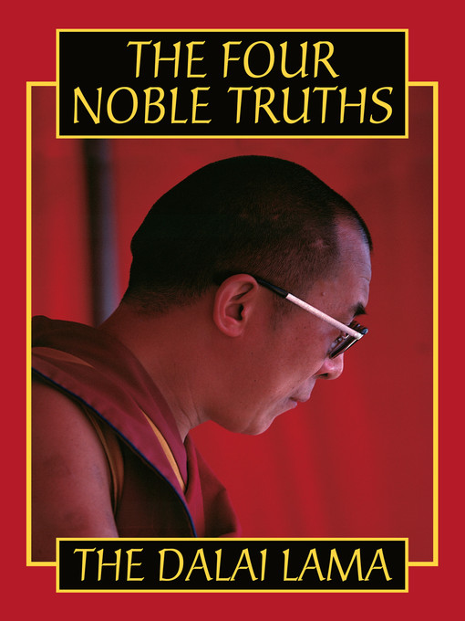 Title details for The Four Noble Truths by His Holiness the Dalai Lama - Wait list